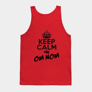 Keep Calm and Om Nom Tank Top